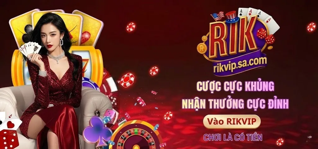 RIKVIP Trang Chủ – Link Tải Rikvip Win Chính Thức Mới Nhất 2026 9 banner 72